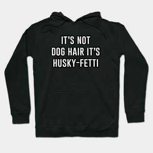 Husky-fetti Hoodie